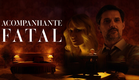 Acompanhante Fatal - Trailer (Legendado)