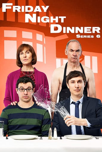 Friday Night Dinner (6ª Temporada) - Poster / Capa / Cartaz - Oficial 1