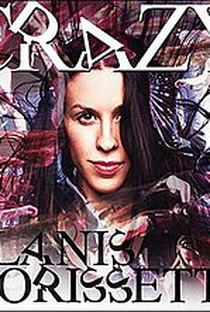 Alanis Morissette: Crazy - Poster / Capa / Cartaz - Oficial 1