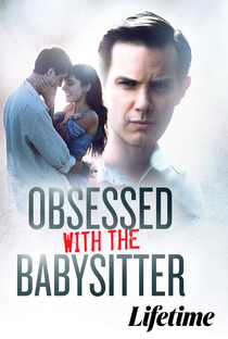 Obsessed with the Babysitter - Poster / Capa / Cartaz - Oficial 2