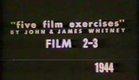John & James Whitney - "Five Film Exercises" Film 2-3 (1944)
