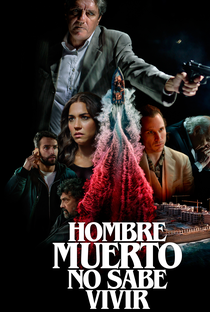 Hombre muerto no sabe vivir - Poster / Capa / Cartaz - Oficial 1