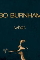 Bo Burnham: What (Bo Burnham: What)