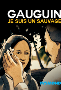 Gauguin, eu sou um selvagem - Poster / Capa / Cartaz - Oficial 1