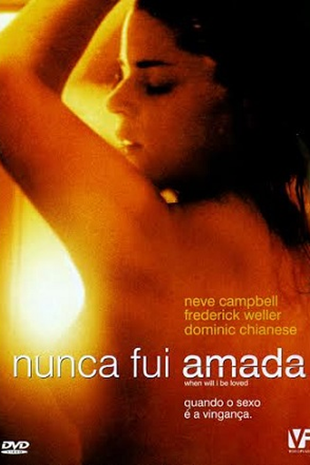  de Filme Nunca Fui Amada (2004)