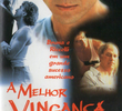 A Melhor Vingança