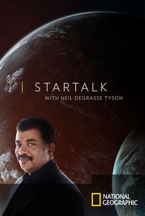 StarTalk With Neil deGrasse Tyson (3ª Temporada) - Poster / Capa / Cartaz - Oficial 1
