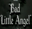 Bad Little Angel