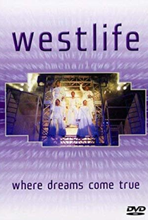 Westlife - Where Dreams Come True - Poster / Capa / Cartaz - Oficial 1