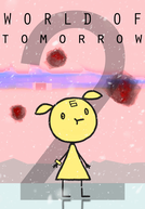 World of Tomorrow 2