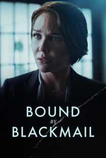 Bound by Blackmail - Poster / Capa / Cartaz - Oficial 1