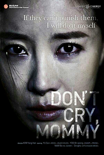 Don't Cry, Mommy - Poster / Capa / Cartaz - Oficial 4