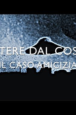 O caso da amizade - Cartas do cosmos (Il caso amicizia - Lettere dal cosmo)
