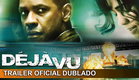 Déjà Vu 2006 Trailer Oficial Dublado