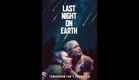 Last Night On Earth (2024) Official Trailer | Apocalypse | Leven Rambin, Shane West