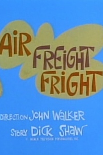 Poster de Episódio Air Freight Fright (1961)