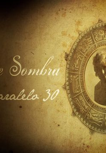 Luz e Sombra no Paralelo 30 (Luz e Sombra no Paralelo 30)