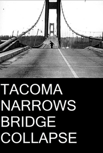 Tacoma Narrows Bridge Collapse - Poster / Capa / Cartaz - Oficial 1