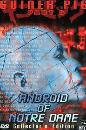 de Filme Guinea Pig 5: Android of Notre Dame (1989)