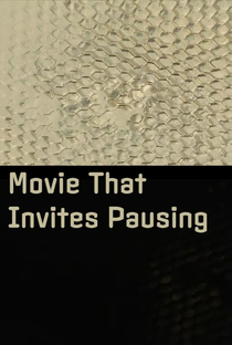 Movie That Invites Pausing - Poster / Capa / Cartaz - Oficial 1