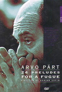Arvo Pärt: 24 Prelúdios para uma Fuga - Poster / Capa / Cartaz - Oficial 1