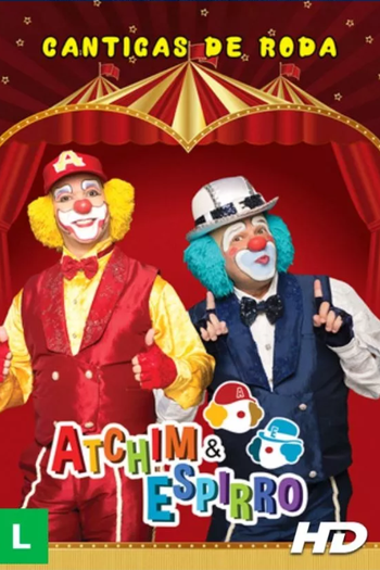 Poster de Filme Atchim & Espirro - Cantigas de Roda (2015)