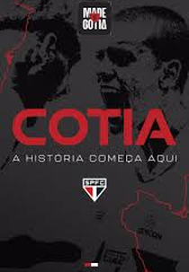 Cotia: A História Começa Aqui (Cotia: A História Começa Aqui)