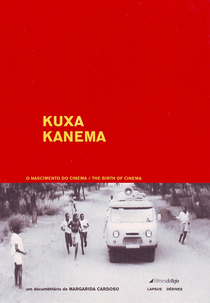 Kuxa Kanema: O Nascimento do Cinema (Kuxa Kanema: O Nascimento do Cinema)