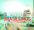 O Mundo Segundo os Brasileiros (1ª Temporada)