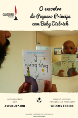 O encontro do Pequeno Príncipe com Baby Dietrich (O encontro do Pequeno Príncipe com Baby Dietrich)