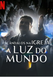 Escândalos na Igreja A Luz do Mundo (La oscuridad de La Luz del Mundo)