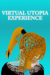 Virtual Utopia Experience: The Movie - Poster / Capa / Cartaz - Oficial 2