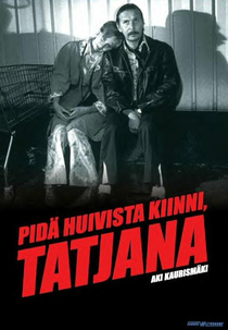 Se Cuida, Tatiana (Pidä Huivista Kiinni, Tatjana)