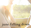 June Falling Down