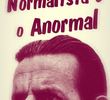 A Normalista e o Anormal