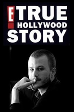 E! True Hollywood Story - Heath Ledger  (E! True Hollywood Story - Heath Ledger )