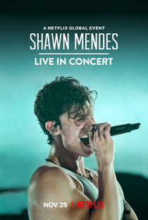 Shawn Mendes: Live in Concert - Poster / Capa / Cartaz - Oficial 1
