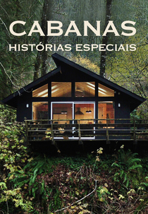 Cabanas: Histórias Especiais (1ª Temporada) (The Cabin Chronicles (1ª Temporada))