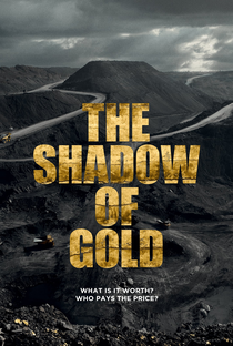 The Shadow of Gold - Poster / Capa / Cartaz - Oficial 2
