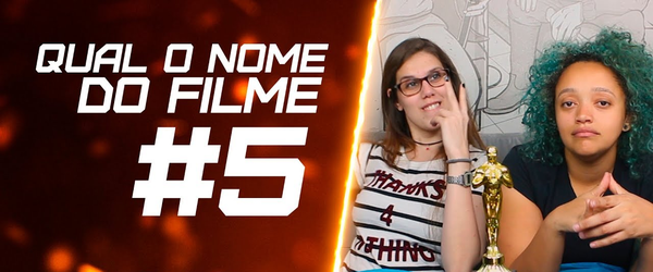 QUAL O NOME DO FILME? #5 | Filmow Games
