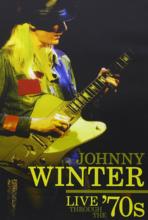 Johnny Winter - Live Through the 70s - Poster / Capa / Cartaz - Oficial 1