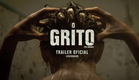 O GRITO | TRAILER OFICIAL LEGENDADO
