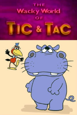 Tic & Tac (The Wacky World of Tic & Tac)