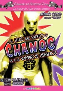 Chanoc y el Hijo del Santo Contra los Vampiros Asesinos (Chanoc y el Hijo del Santo Contra los Vampiros Asesinos)