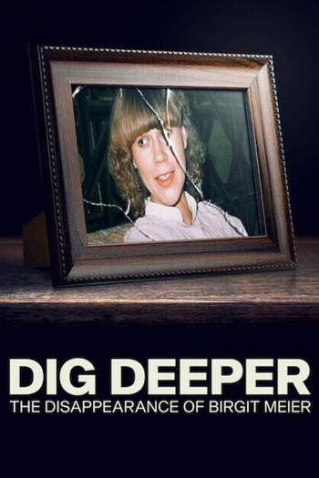 Poster de Franquia Dig Deeper: Das Verschwinden von Birgit Meier (2021)