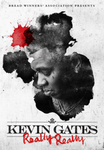Kevin Gates: Really Really (Kevin Gates: Really Really)