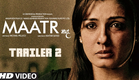 Maatr Official Trailer 2  | Ashtar Sayed | RAVEENA TANDON |  Releasing 21st April 2017