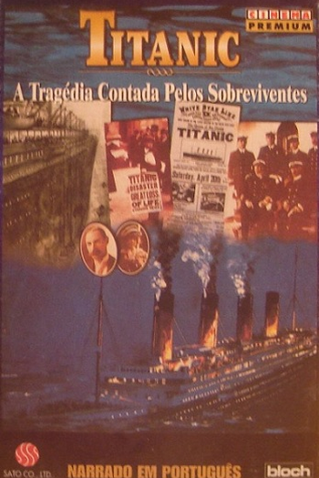 Poster de Curta Titanic: A Tragédia Contada pelos Sobreviventes (1997)
