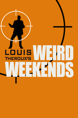 Louis Theroux's Weird Weekends (Louis Theroux's Weird Weekends)