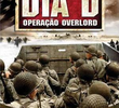 Dia D: Operação Overlord